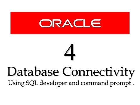 Oracle Database tutorials 4: database connectivity using SQL developer and command prompt