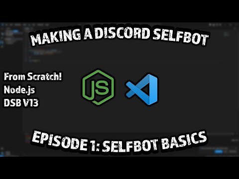 Making a Discord Selfbot from SCRATCH! Episode 1: Basics
