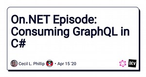 On.NET Episode: Consuming GraphQL in C#