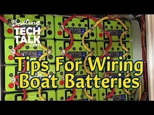 Tips for Wiring a Battery Bank On Your Boat