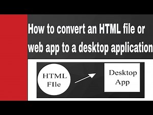 How to convert an HTML file to a Desktop Application