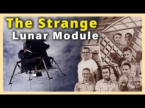 The Crazy Design of the Apollo Lunar Module