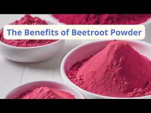 The Benefits of Beetroot Powder: From Health to Beauty.