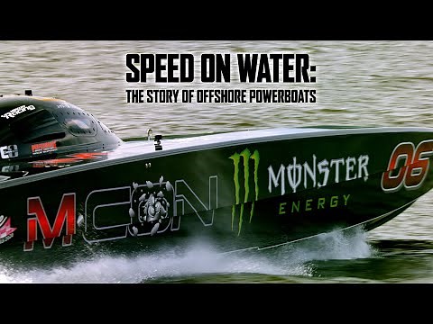 Speed On Water: The Story of Offshore Powerboats