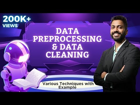 Lec-32: What is Data Preprocessing & Data Cleaning | Various Techniques with Example