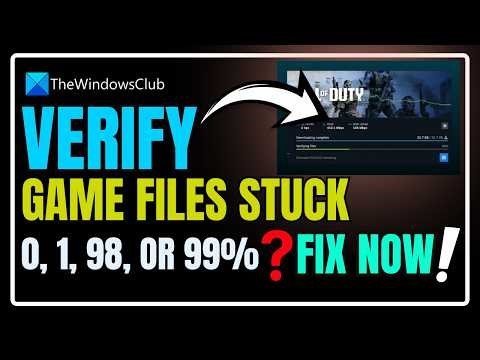 Verify Game files stuck at 0, 1, 98, or 99% [Fix]