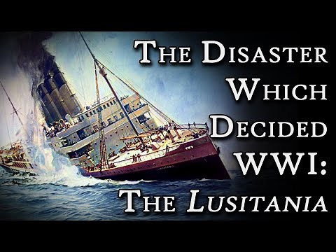 This Disaster Decided WWI: The Sinking of The Lusitania | Fascinating Horror