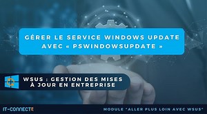 PSWindowsUpdate : un module PowerShell pour Windows Update