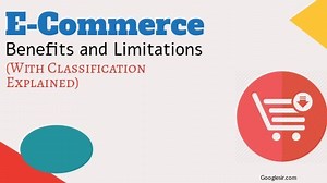 29 Key Benefits and Limitations of E-Commerce -