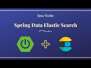 SpringBoot ElasticSearch using Spring Data | Java Techie