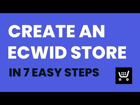 Ecwid Tutorial: Create an Ecwid Store in 7 Easy Steps