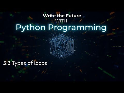 3.2 Types of loops | Python programming language