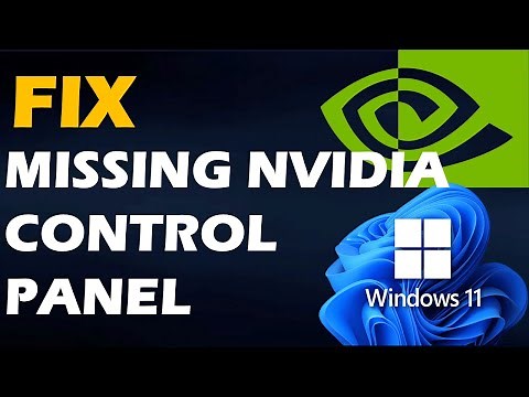 Solution: "Missing NVIDIA Control Panel" in Windows 11 & Windows 10