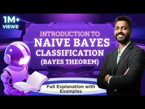 Lec-8: Naive Bayes Classification Full Explanation with examples | Supervised Learning