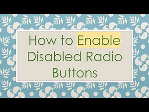 How to Enable Disabled Radio Buttons