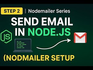 02 Send Emails Easily using Gmail SMTP | Node.js Backend Tutorial #Nodemailer #NodeJS #EmailTutorial