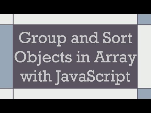 Group and Sort Objects in Array with JavaScript