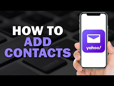 How To Add Contacts On Yahoo Mail (Easiest Way)