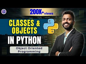 Lec-56: Classes & Objects in Python 🐍 | Object Oriented Programming in Python 🐍