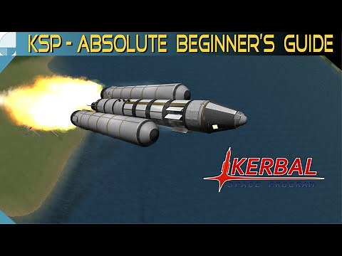 How To Get To Orbit - KSP Beginner's Tutorial