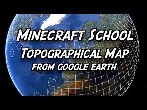 Minecraft School - Topographical mapping from google earth