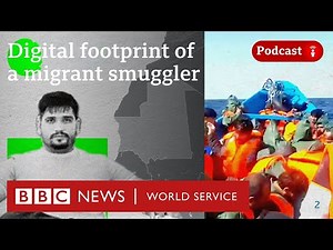 Tracking a smuggler behind deadly Atlantic migrant crossing - BBC Trending, BBC World Service
