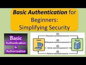 Basic Authentication for Beginners: Simplifying Security