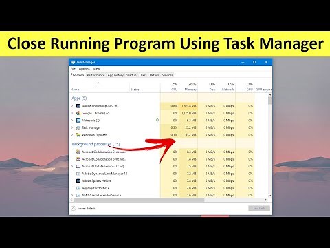 How to Close Running Program Using Task Manager?