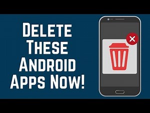 Delete These Android Apps Now! - Save Data / Storage / Battery