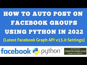 Auto post on Facebook group with python, how to post on multiple facebook groups at once, Graph API