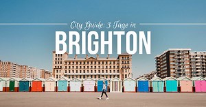 Brighton in 3 Tagen – City Guide mit 17 großartigen Sehenswürdigkeiten, die jeder besichtigt haben sollte