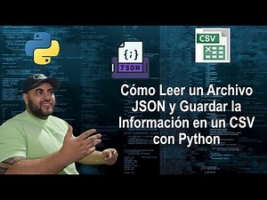 Cómo Convertir un Archivo JSON a CSV con Python