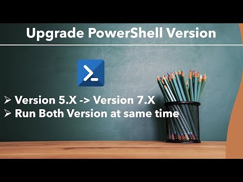 PowerShell - Upgrade Version | Upgrade from Version 5.X to 7.X in PowerShell