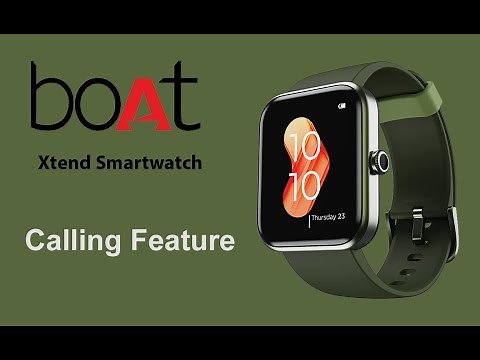 Boat Xtend smartwatch calling feature Setup