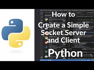 How to Create a Simple Socket Server and Client in Python | Networking Basics