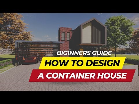 How-To Design Shipping Container House | Beginners’ Guide