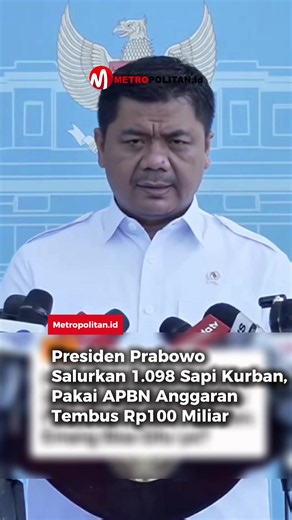 Presiden Prabowo Subianto menyalurkan 1.098 sapi kurban untuk Iduladha 2026 dengan total anggaran mencapai Rp100 miliar dari APBN. Wamensesneg Juri Ardiantoro menyebut distribusi dan harga sapi disesuaikan dengan kondisi tiap daerah. Video: yt/setpresri . #predisenprabowosubianto #sapipresidenprabowo #sapikurban #belisapipakaidanaapbn #metropolitanid