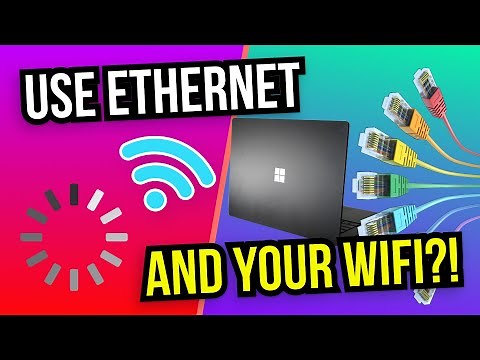 How to Combine Ethernet and Wi-Fi on your PC