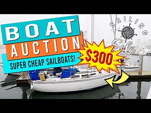 BOAT AUCTION 2023: Where to buy a SUPER CHEAP sailboat! - EP12