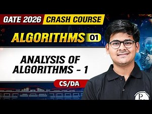 Algorithms 01 : Analysis of Algorithms - 1 | CS/DA | GATE 2026 Crash Course