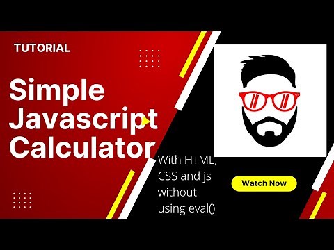 How to build a SIMPLE Javascript Calculator with just HTML, Javascript, CSS (without eval() method)