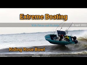 Extreme Boating - 26 April 2022 - Riding Rose Bowl