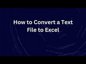 How to Convert a Text File to Excel