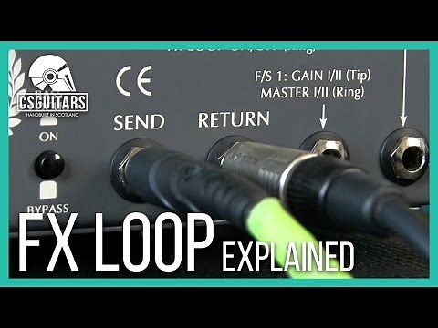 FX Loop Explained
