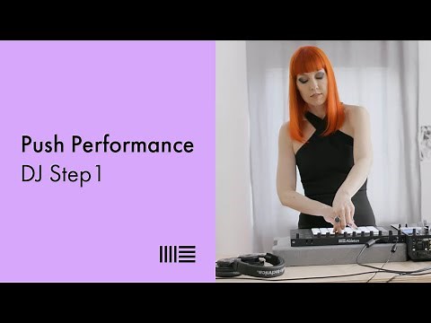 DJ Step1 Push 2 Performance