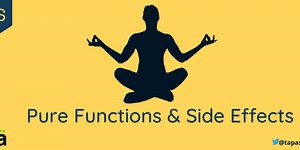 What are Pure Functions and Side Effects in JavaScript?