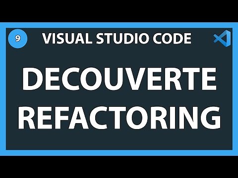[#9] Qu'est ce que le refactoring sur VS Code | Introduction à Visual Studio Code 2019