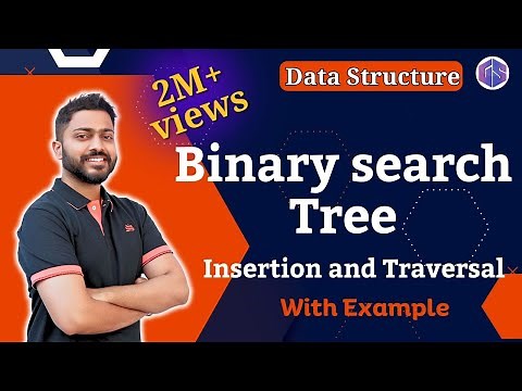 Lec-53: Binary Search Tree in Data Structure | Insertion and Traversal in BST