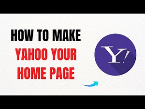 How to Make Yahoo Your Home Page in 2025 – Full Guide