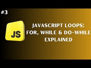 JavaScript Loops Explained: for, while & do-while